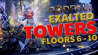 NEW TOWERS ARE SCARY!!! GODFALL - Exalted Tower of Trials Floor 6 - 10