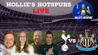 Tottenham (5) Vs Newcastle (1) - Live Match Reaction | Hollie's Hotspurs Live #EPL