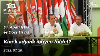 Kinek adjunk ingyen földet? - Dr. Apáti István és Dócs Dávid