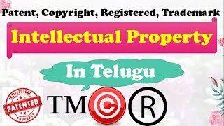 Intellectual Property Rights In Telugu || Patents || Copyright || TradeMark || Registered