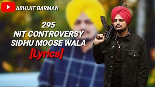 295 NIT CONTROVERSY SONG| LYRICS| SIDHU MOOSE WALA |PUNJABI HIT SONG