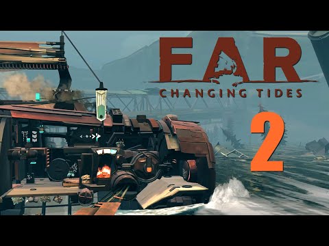 FAR: Changing Tides — Прохождение игры на русском [#2] PC