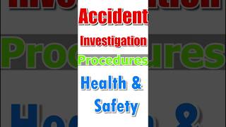 Accident investigation procedures!| #healthandsafety