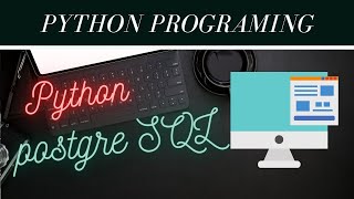 how to connect PostgreSQL to python part 2 (working of program)