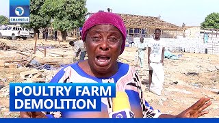 Tears As Poultry Farmers Decry Demolition Of Structures By Abuja Authorities