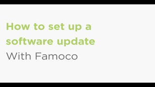 How to set up a software update | Famoco MDM Tutorials