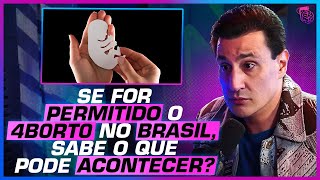 INTERROMPER uma GRAVIDEZ será PERMITIDO no BRASIL ou NÃO? - TIAGO PAVINATTO