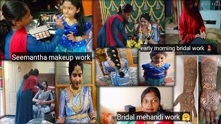 3days work 💄!! Seemantha makeup work day 💄! bridal mehandi!! Early morning 🌞