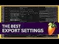 Best Export Settings for FL Studio