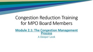Module 2.1 - Congestion Reduction Training for MPO Board Members