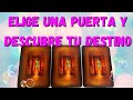 Que PUERTA SE ABRE ANTE TI🥁Tu DESTINO TE HABLA 😍Elige una PUERTA/ CARTA 🪄Tarot Interactivo MEDIUM