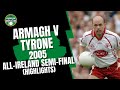 Armagh v Tyrone 2005 All Ireland Semi-Final SFC Final (Extended Highlights)