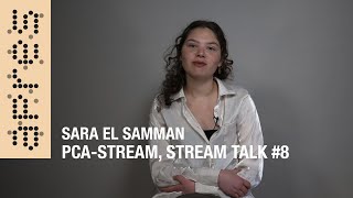 PCA-STREAM, Stream Talks #8 Sara El Samman