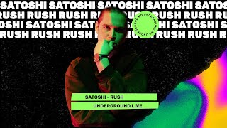 Satoshi - RUSH | UNDERGROUND.MD LIVE