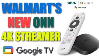 WALMART'S NEW ONN. 4K STREAMER WITH GOOGLE TV IS HERE!  BETTER THAN THE FIRESTICK, CHROMECAST?
