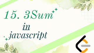 15. 3Sum | 3Sum in JavaScript | Leetcode 15