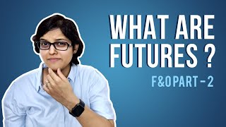 What are Futures? F&O Explained by CA Rachana Ranade