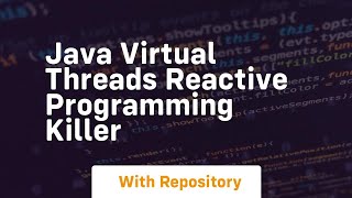 java virtual threads reactive programming killer