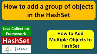 How to add a group of objects in the HashSet? | Java Collection Framework