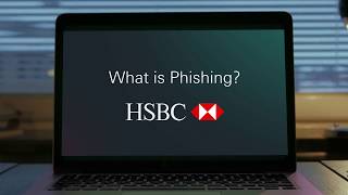 HSBC Safeguard | What is Phishing?