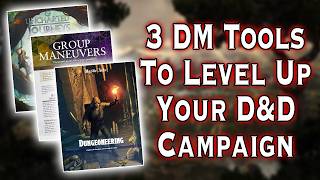 3 Tools To Level Up Your D&D Campaign