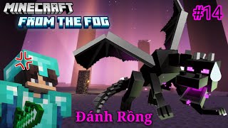 Minecraft From the fog Tập 14: Tui đánh rồng sau 14 tập chơi From the fog