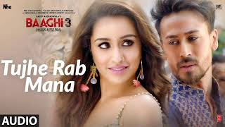 Full Audio: Tujhe Rab Mana I Tiger Shroff I Shraddha Kapoor I Rochak Kohli Feat. Shaan
