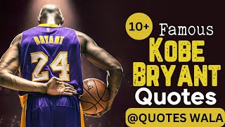 10 + Famous Kobe Bryant Succes Quotes #quotes #kobebryant #success