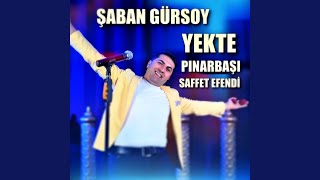 Yekte / Pınarbaşı / Saffet Efendi