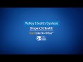 Valley Health System: DispatchHealth