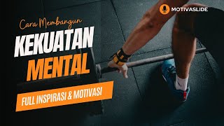 Membangun Kekuatan Mental - Video Motivasi