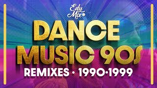 Dance Music 90s REMIXES: 1990-1999 | No Comando das MIXAGENS DJ Edy Mix