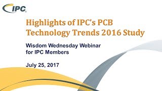 Highlights of IPC’s PCB Technology Trends 2016 Study