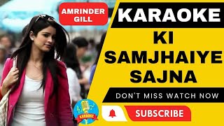 Ki Samjhaiye Amrinder Gill kakkar | Karaoke | Lyrics. (Karaoke Lover)