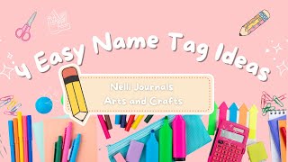 4 Easy and Cute NAME TAG Ideas ✨ "No Talking" I DIY | Art | School | Project #art #nametags #artsy