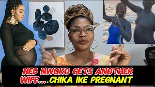 NED NWOKO GETS ANOTHER WIFE,, CHIKE IKE PREGNANCY,  REGINA DANIELS DISAPPEARED