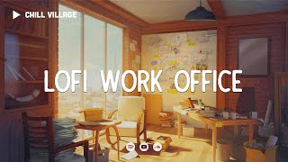 Daily Work Office 📒 Lofi Deep Focus Study/Work Concentration [chill lo-fi hip hop beats]