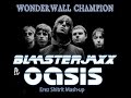 Blasterjaxx & Oasis - Wonderwall champion (Erez Shitrit Mash-Up)