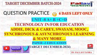 UGC NET PREP.|UNIT-8 A+B+C+D | Technology in/ for Education | MOOC,SWAYAM, ADDIE,ASSURE, DICK MODEL|