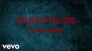 Sugar Ranking - PRAYER TO THE LORD (AUDIO)