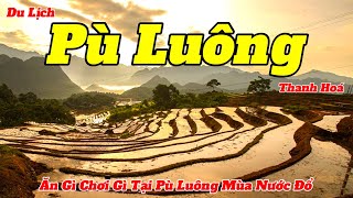 Du Lịch Pù Luông - Thanh Hóa 2024 | Cảnh Đẹp Mùa Nước Đổ Ruộng Bậc Thang Tại Pù Luông Mới Nhất