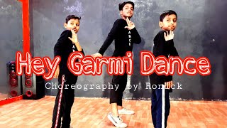 Hey Garmi Dance Cover || Street Dancer 3D || Ronick Dance Studio