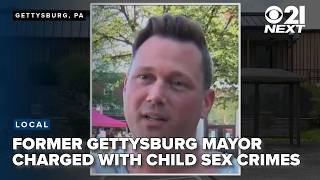Former Gettysburg mayor charged with child sex crimes