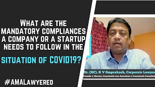 Mandatory compliances that company or startup needs to follow in the COVID19 situation #AMALawyered