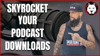 The Best Way To Get More Podcast Downloads | Strategies To Grow Your Podcast