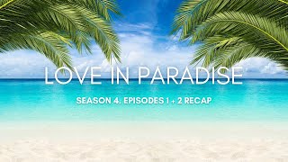 90 Day Fiancé: Love In Paradise Season 4, Episodes 1 + 2 Recap