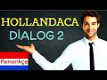 HOLLANDACA DİALOG CÜMLELERİ 2 (hollandaca öğreniyorum)