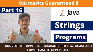 convert the uppercase character to lowercase and lower case to upper case | Important java programs