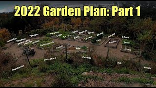 2022 Garden Plan:  Part 1