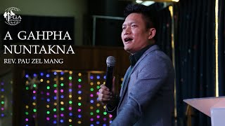 Rev. Pau Zel Mang | A Gahpha Nuntakna | December 29, 2019 - Z